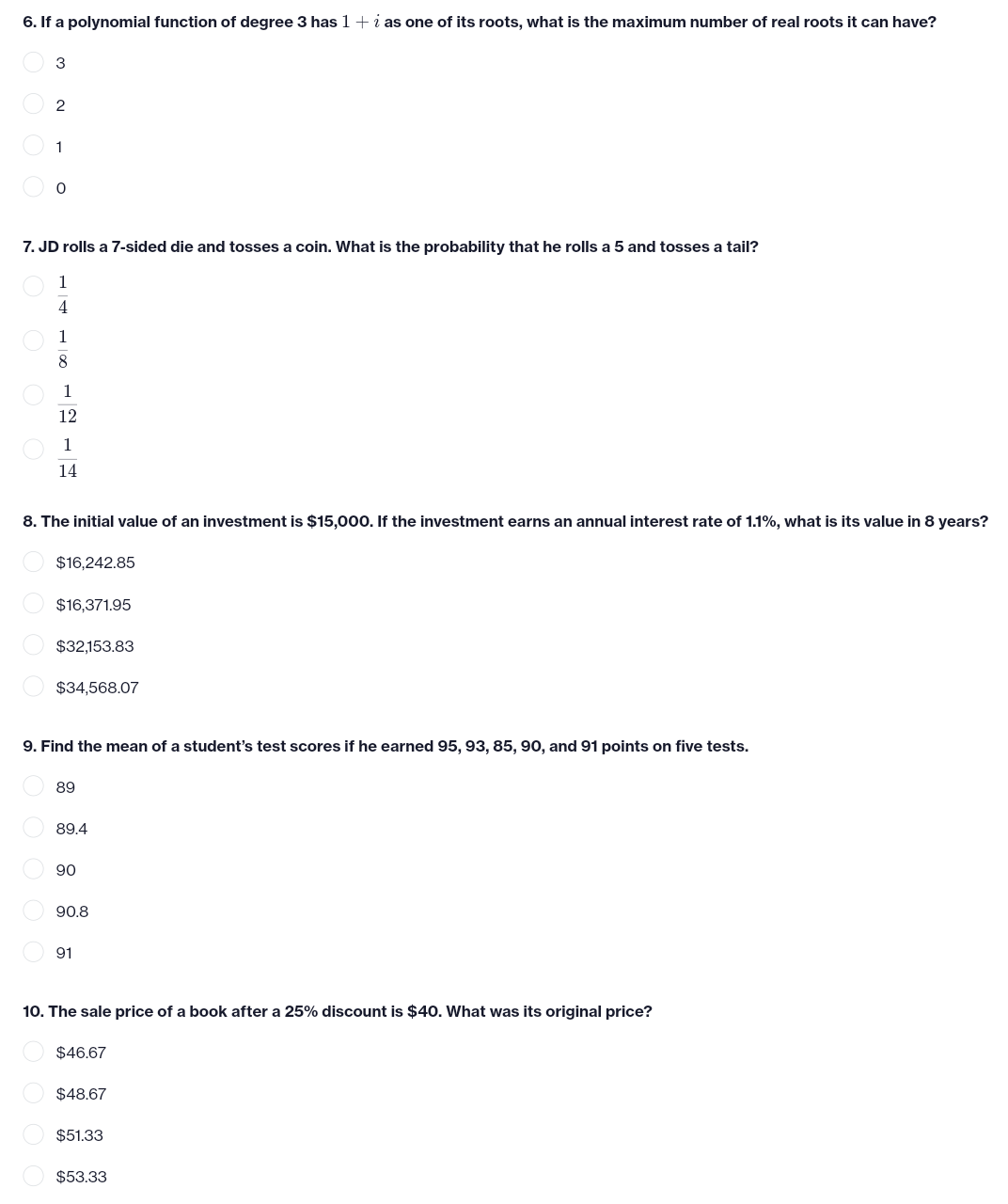 6. If a polynomial function of degree 3 has 1 + i
