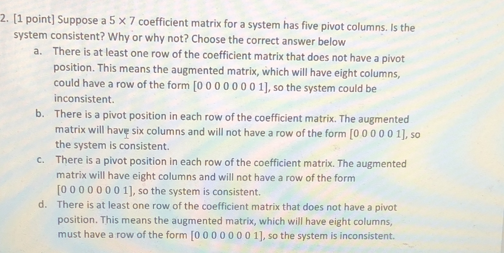2. [1 point] Suppose a 5 X 7 coefficient matrix