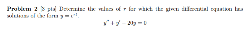 Problem 1 dy - 3 - 2y dt a) [2 pts] What is the