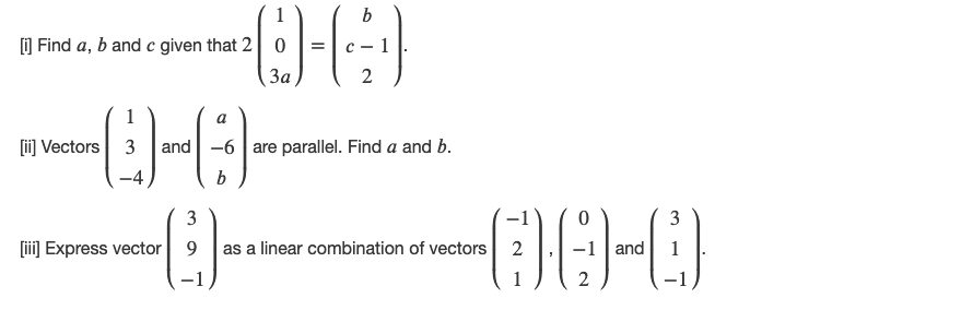 b Find a, b and c given that 2 0 c-1 3a 2 [ii]