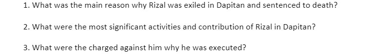 1. What was the main reason why Rizal was exiled