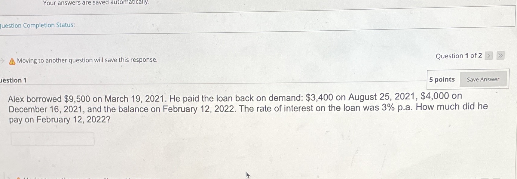 Your answers are saved automatically. uestion