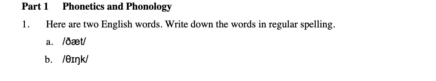 Part 1 Phonetics and Phonology 1. Here are two