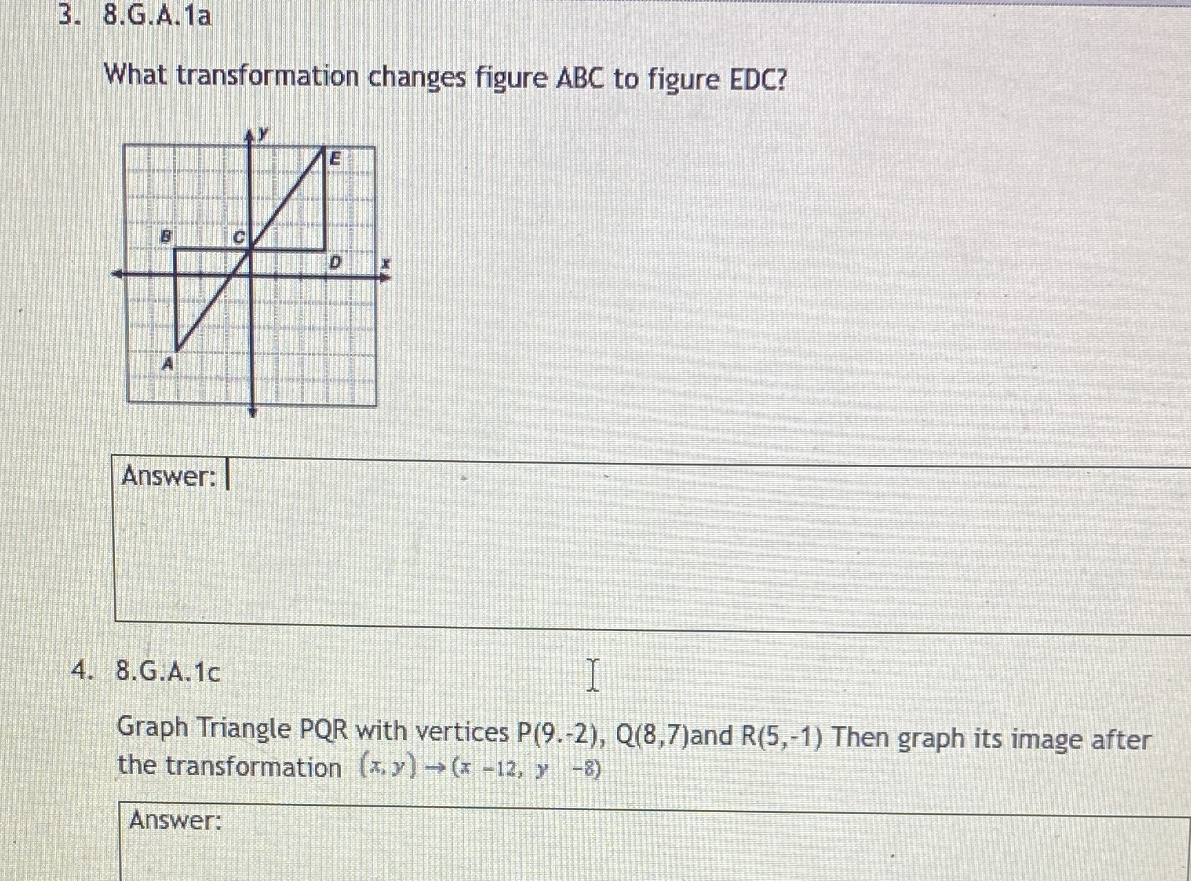 3. 8.G.A. 1a What transformation changes figure