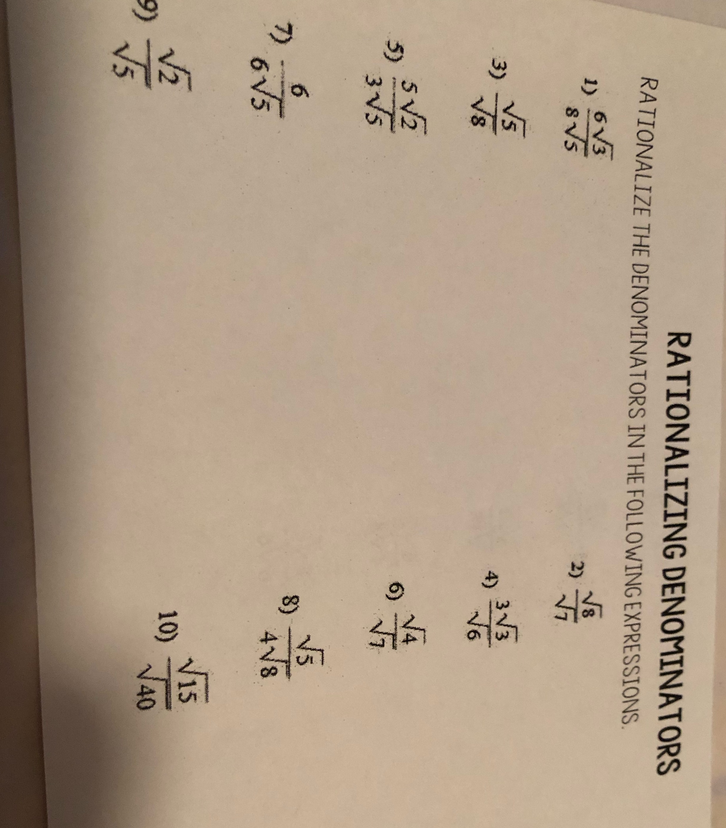 RATIONALIZING DENOMINATORS RATIONALIZE THE