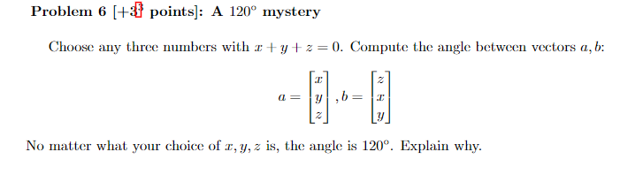 Problem 6 [+ points]: A 120" mystery Choose any