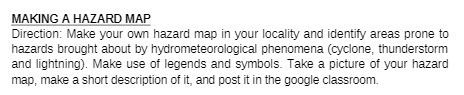 MAKING A HAZARD MAP Direction: Make your own