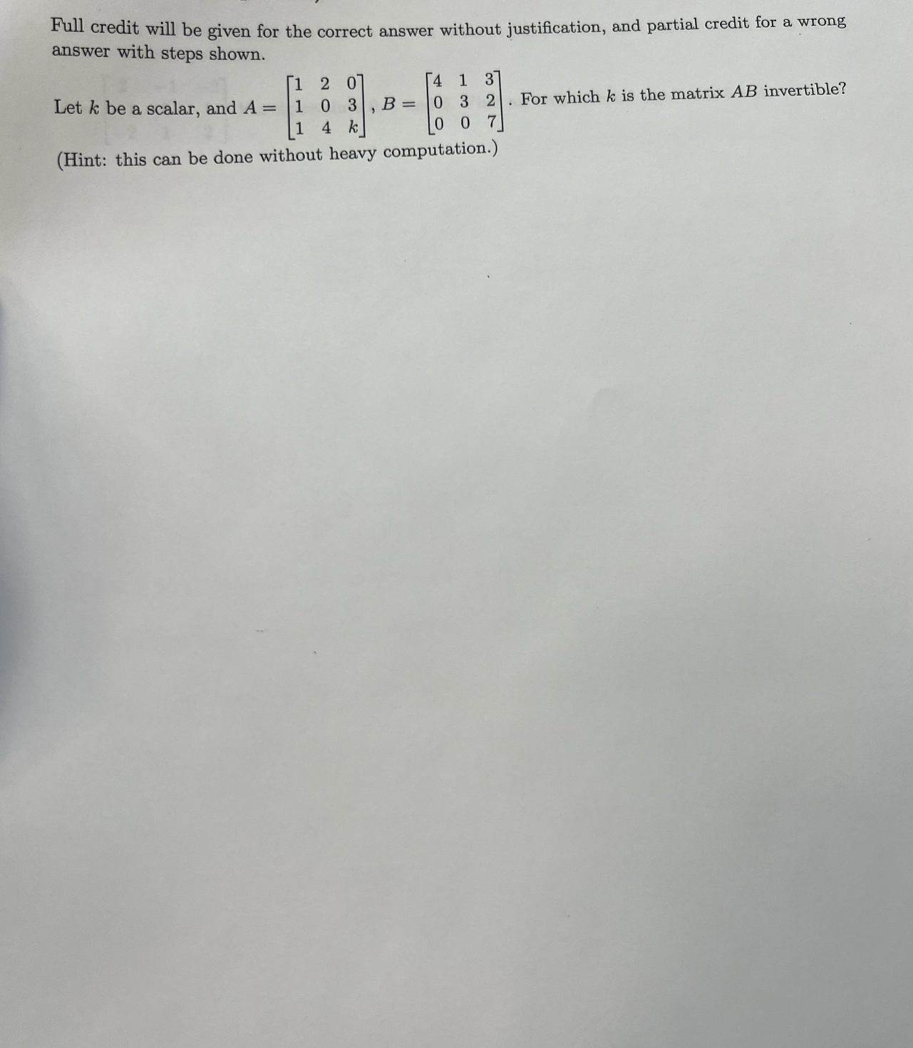 Full credit will be given for the correct answer