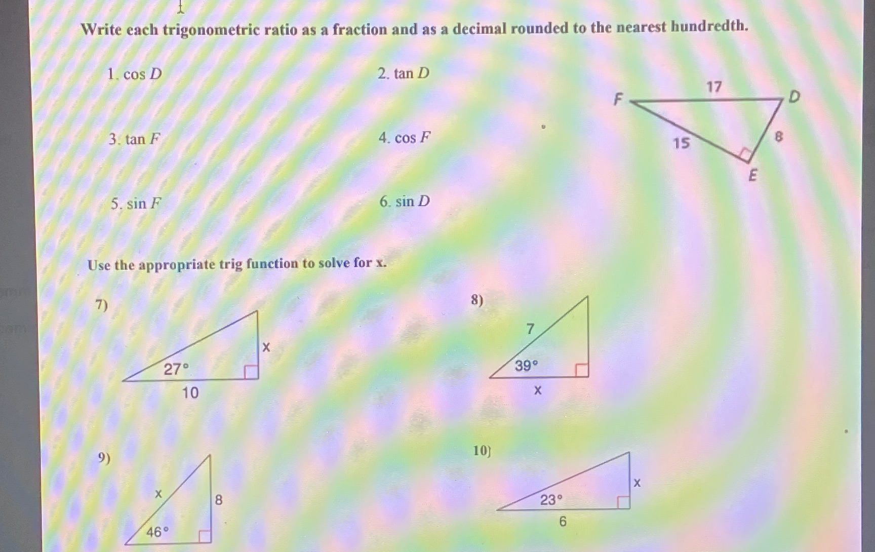 Write each trigonometric ratio as a fraction and