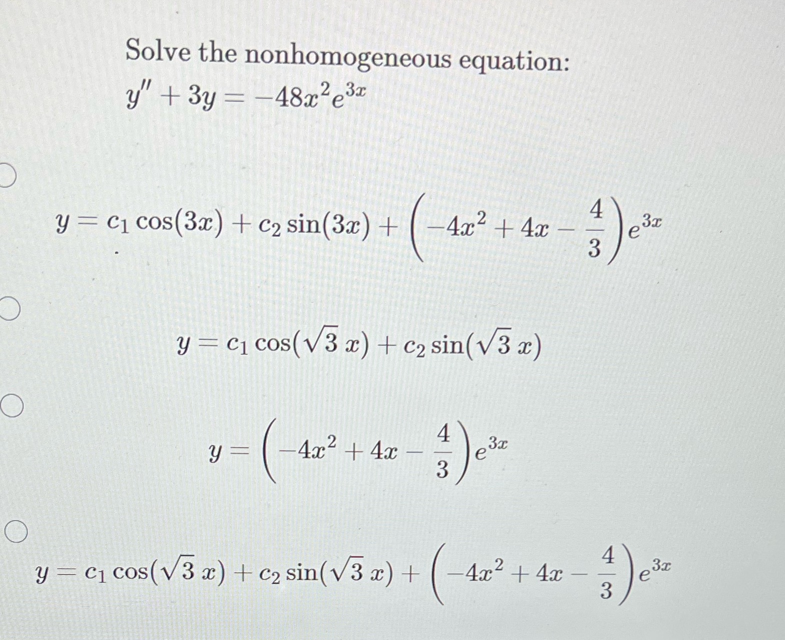 Solve the nonhomogeneous equation: y + 3y