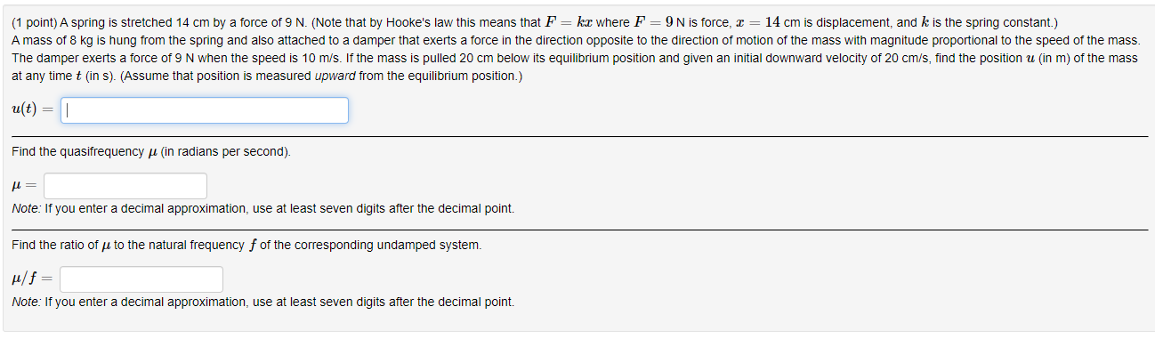 (1 point) A spring is stretched 14 cm by a force