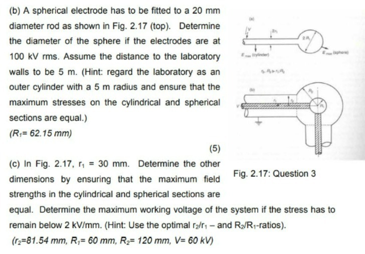 (b) A spherical electrode has to be fitted to a