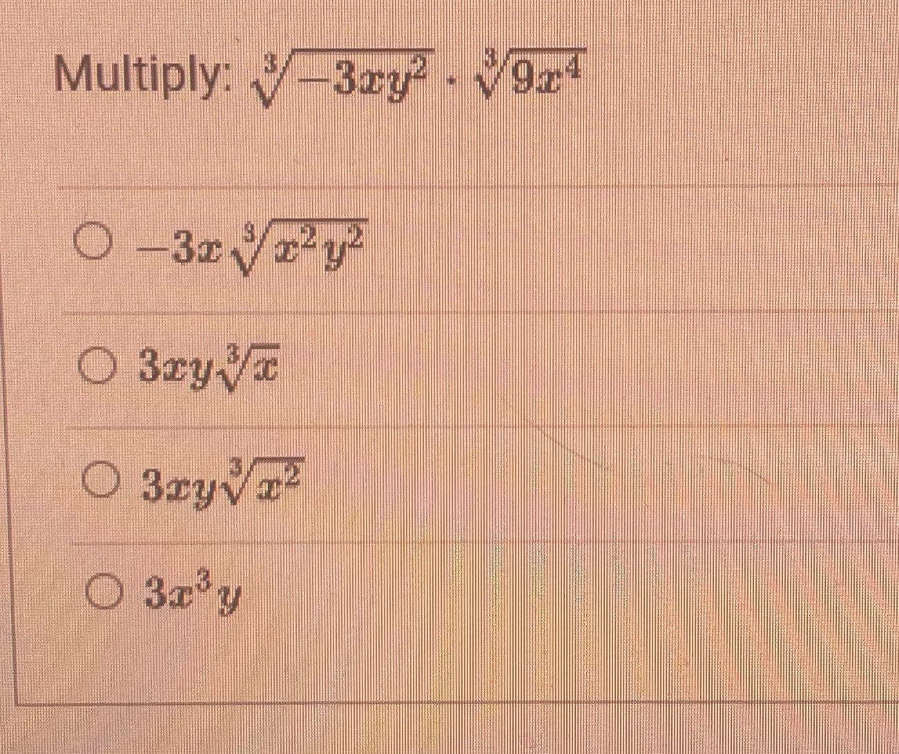 Multiply: V- 3zy - 7921 O -32 Vzly O BryVI O