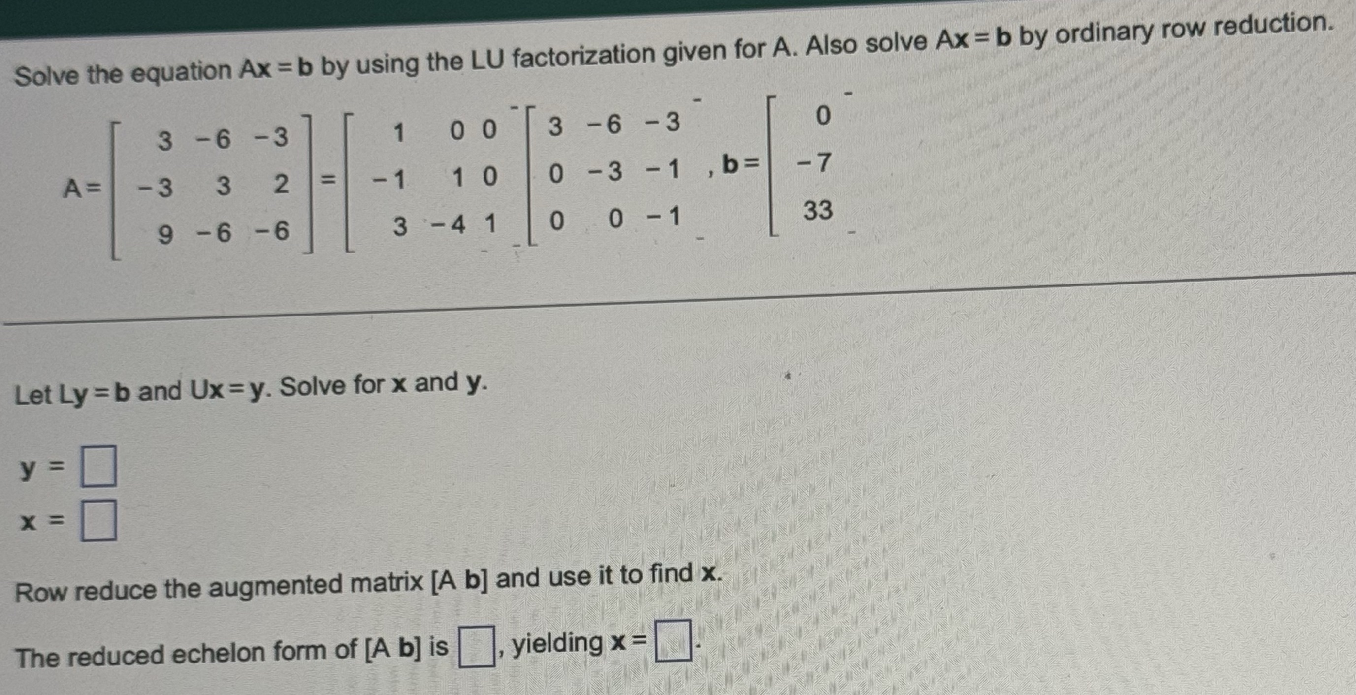 Full solution and answer Solve the equation Ax =