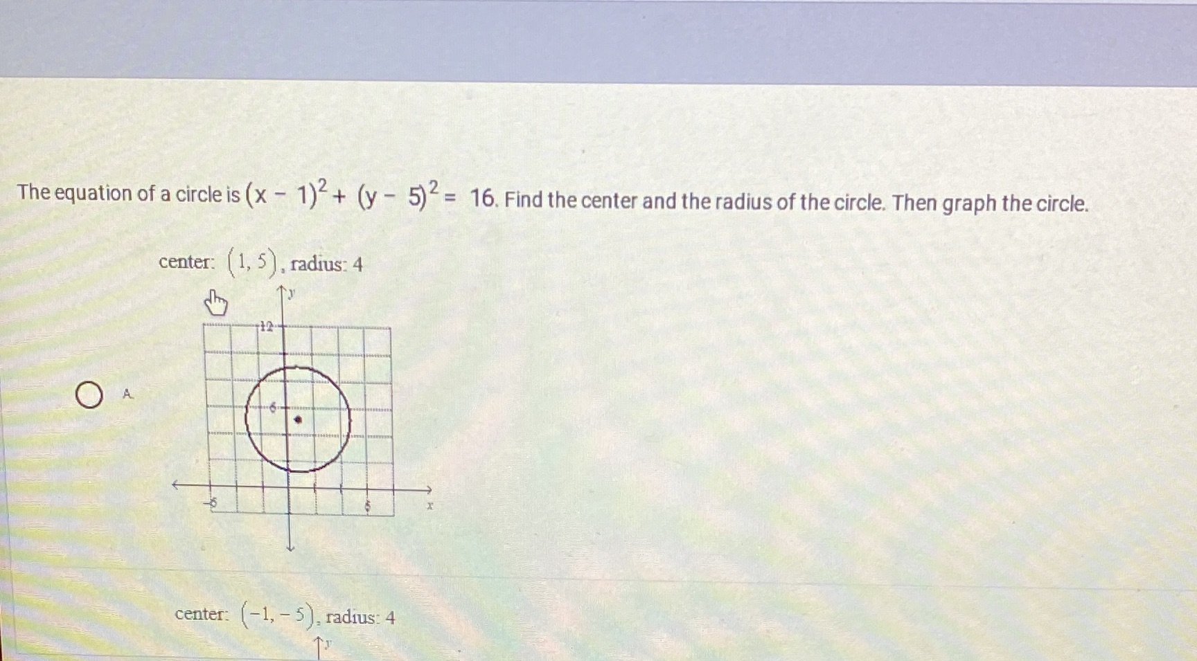 The equation of a circle is (x - 1) + (y - 5)2 =
