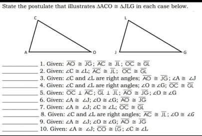 State the postulate that illustrates AACO = AJLG