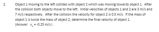 2. Object 1 moving to the left collides with