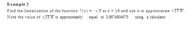 Example 2 Find the linearization of the function