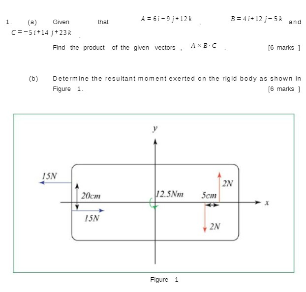 1 . (a) Given that A = 61-9j+12 k B = 4i+12 j- 5
