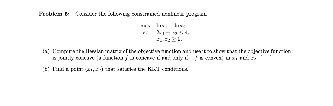 Problem 5: Consider the following constrained