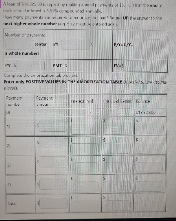 please need some help A loan of $18,325.00 is