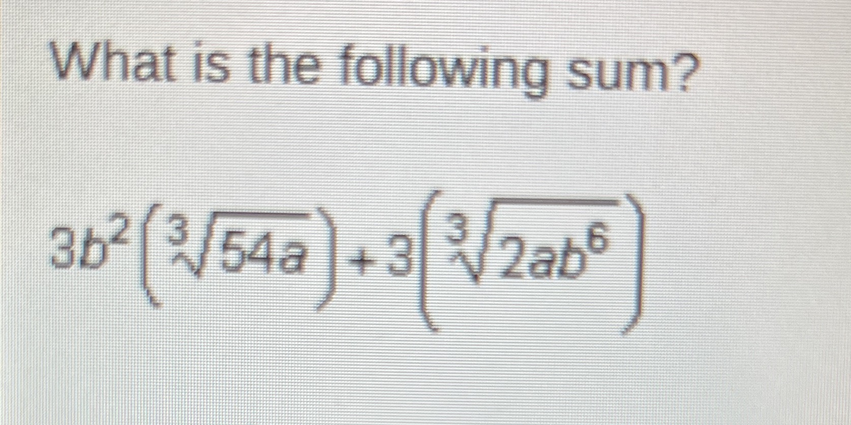 i know the answer is 12b^2(^3?2a), i just can't