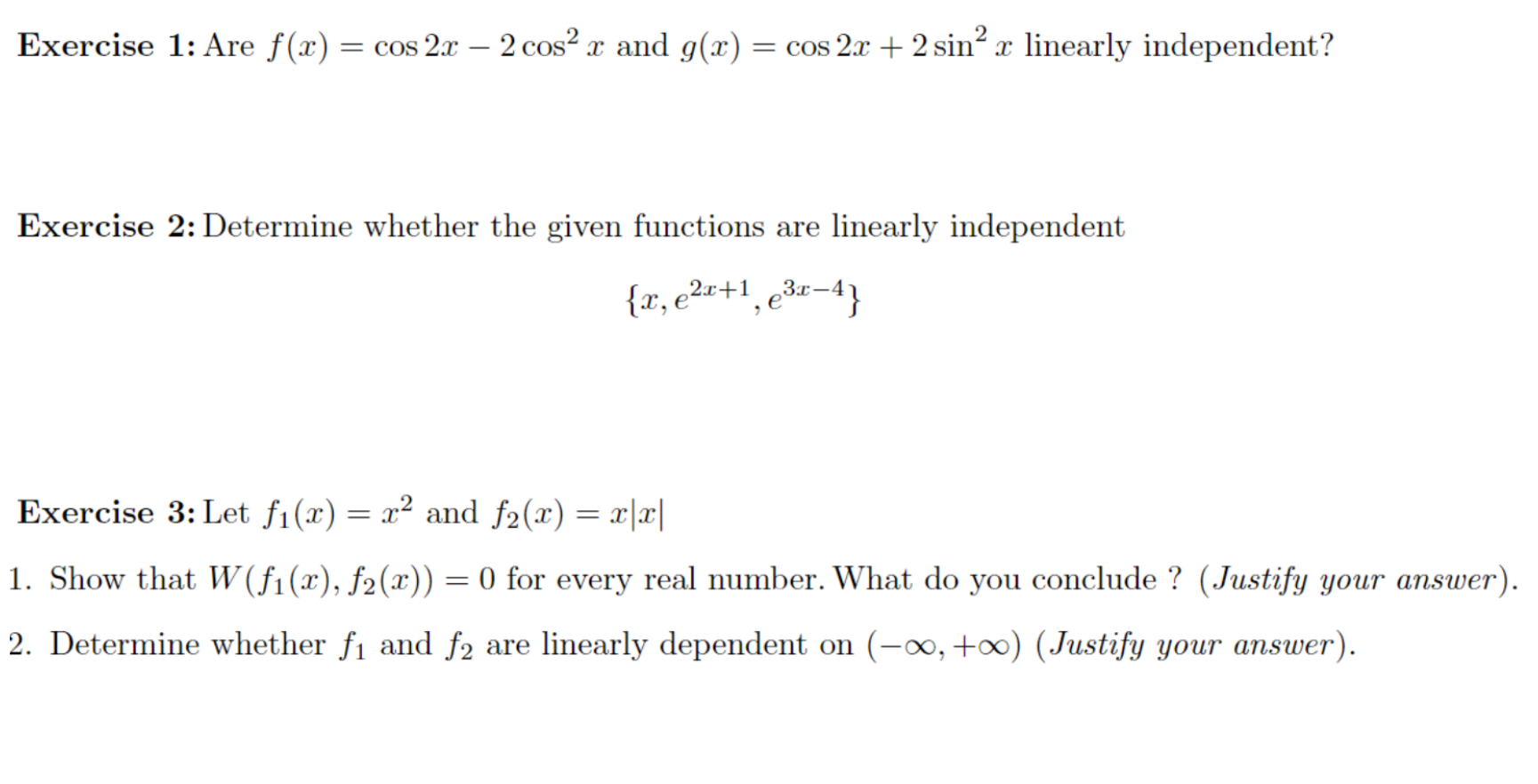 Exercise 1: Are f(x) = cos 2x - 2 cos x and g(x)