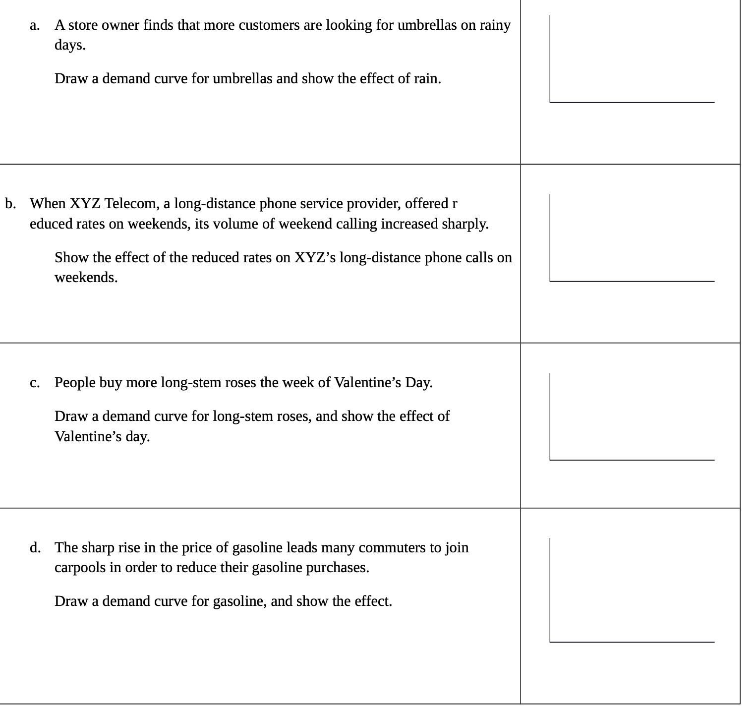 a. A store owner finds that more customers are