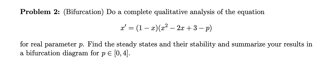Problem 2: Problem 2: (BifurcatiOn) Do a complete