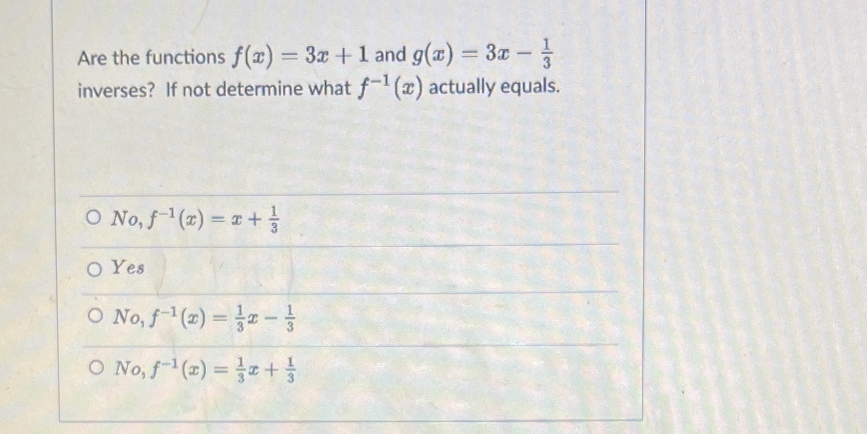 Are the functions f(x) = 3x + 1 and g(x) = 3x -
