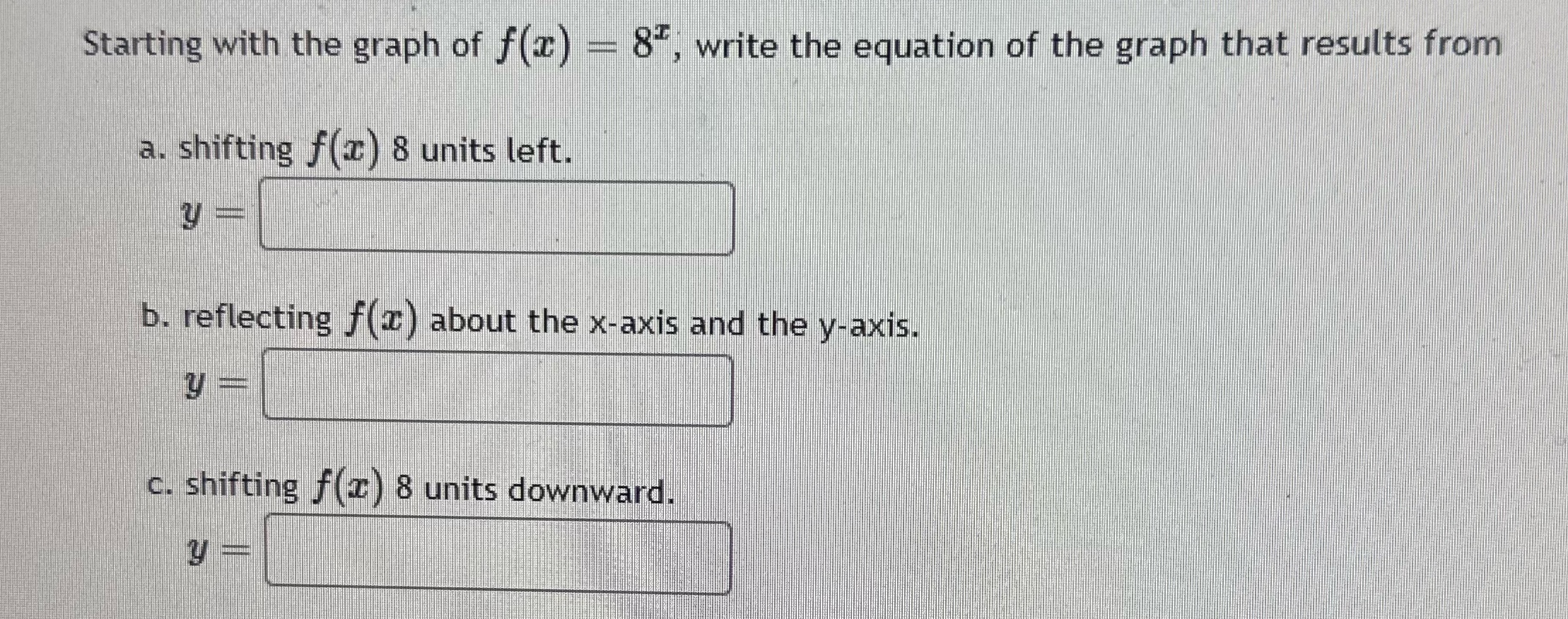 Graph shift #5 Starting with the graph of f(I) =