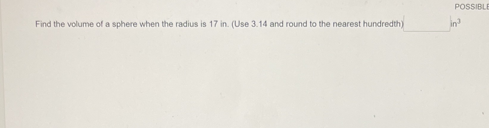 POSSIBLE Find the volume of a sphere when the