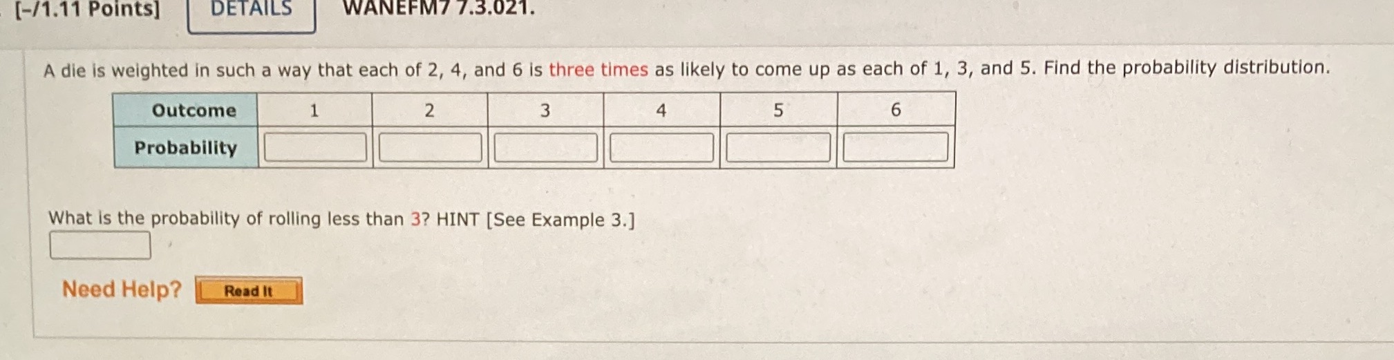 [-/1.11 Points] DETAILS WANEFM7 7.3.021. A die is