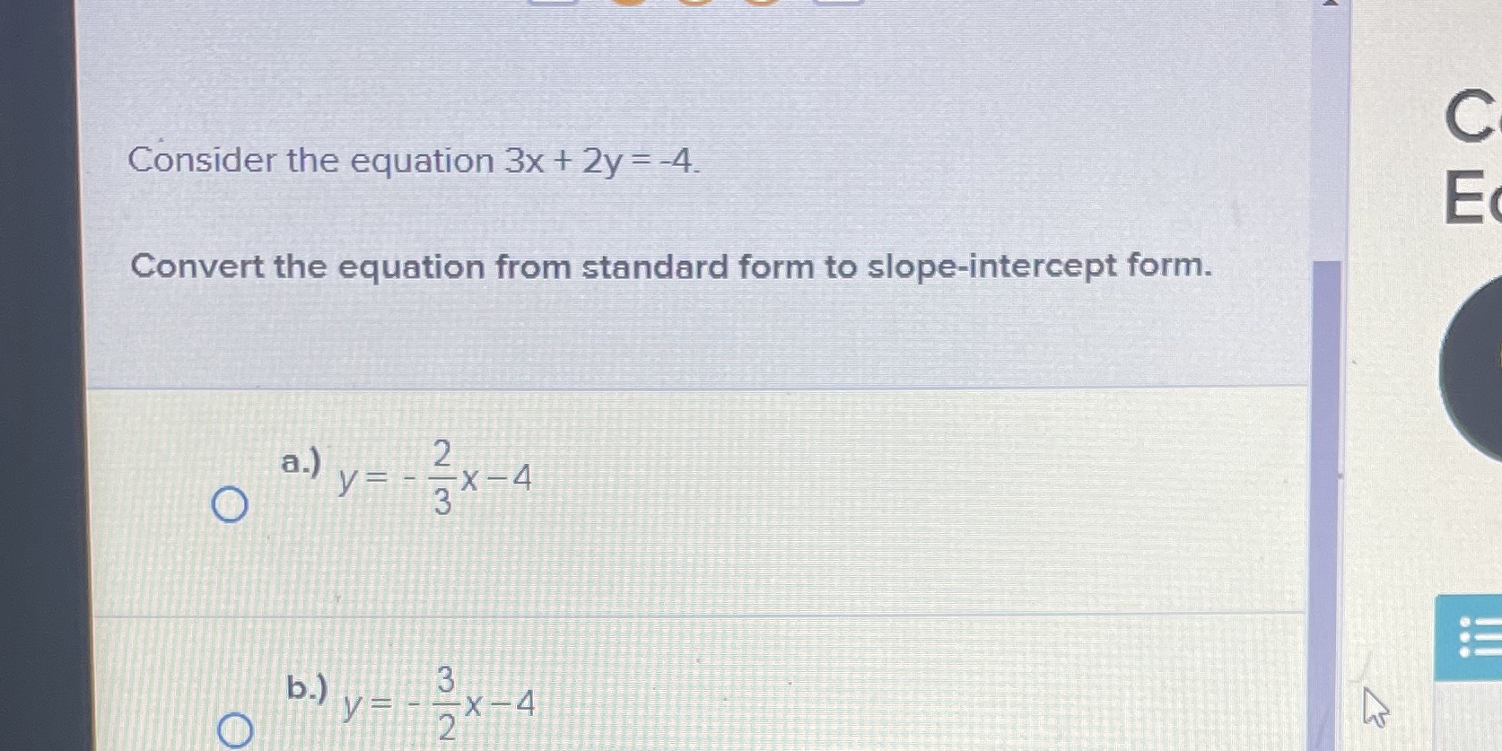 C Consider the equation 3x + 2y = -4. E Convert