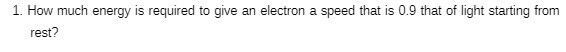 1. How much energy is required to give an