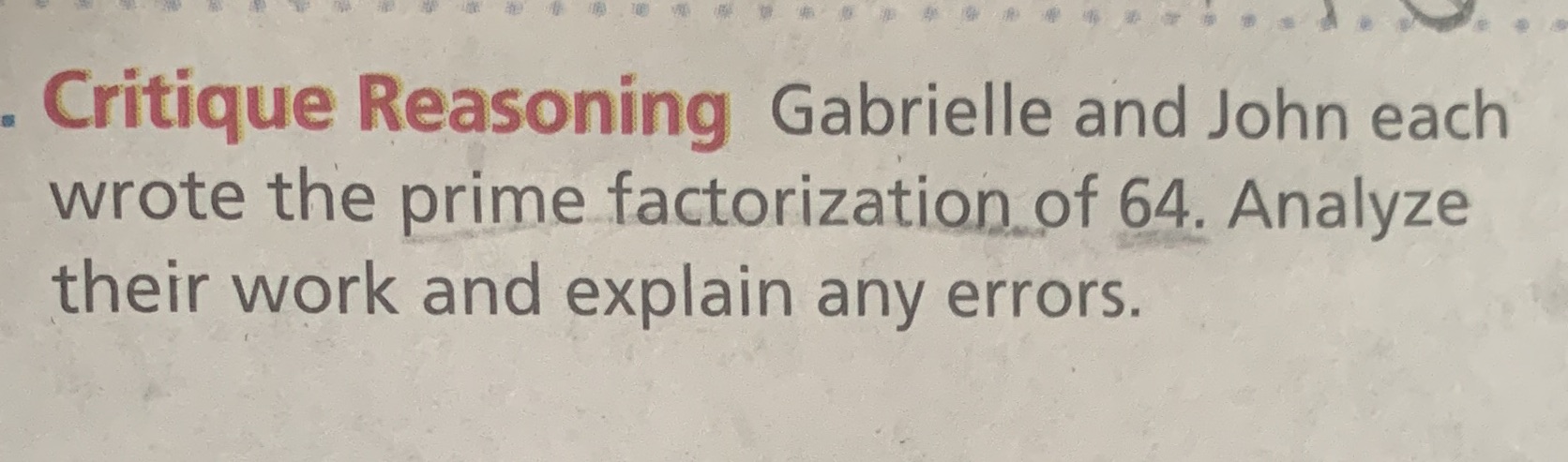 Critique Reasoning Gabrielle and John each wrote