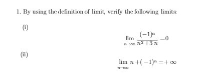 1. By using the definition of limit, verify the