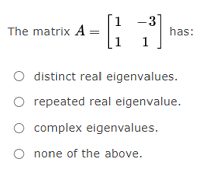 1 -3 The matrix A = [ ] has: 0000 1 1 distinct