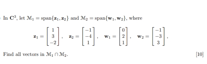 Please solve . In Ca, 131: M] = Span-{31,22} and