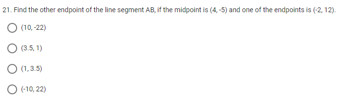 21 . Find the other endpoint of the line segment