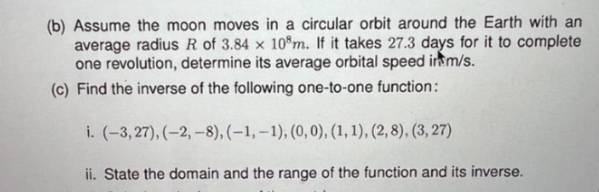 kindly answer it soon (b) Assume the moon moves