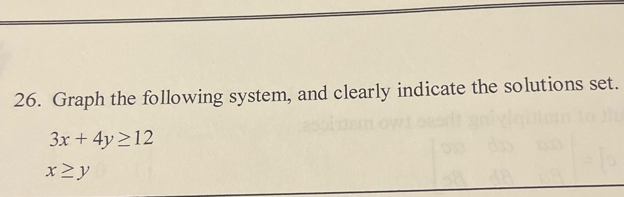 26. Graph the following system, and clearly