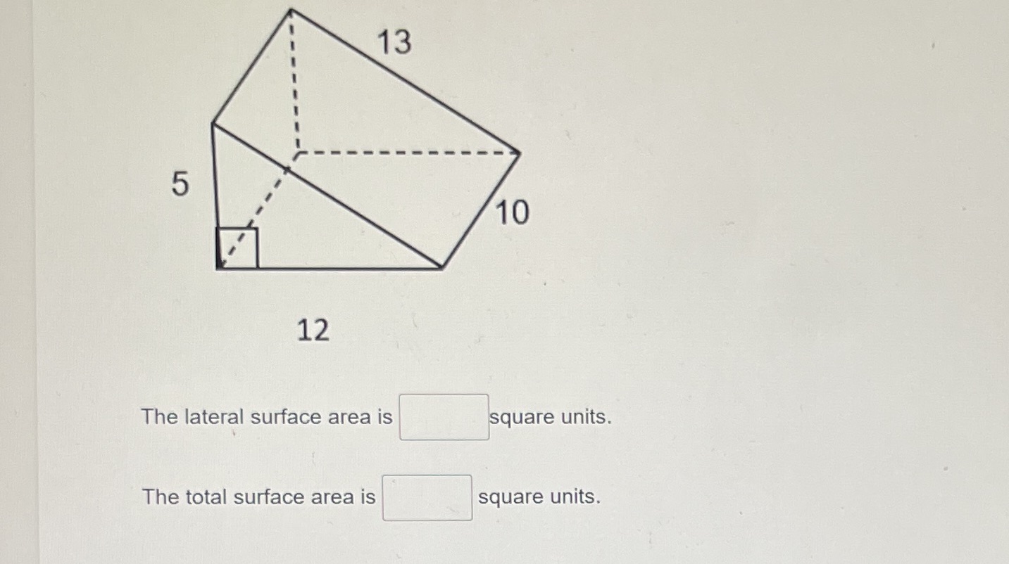 13 5 10 12 The lateral surface area is square
