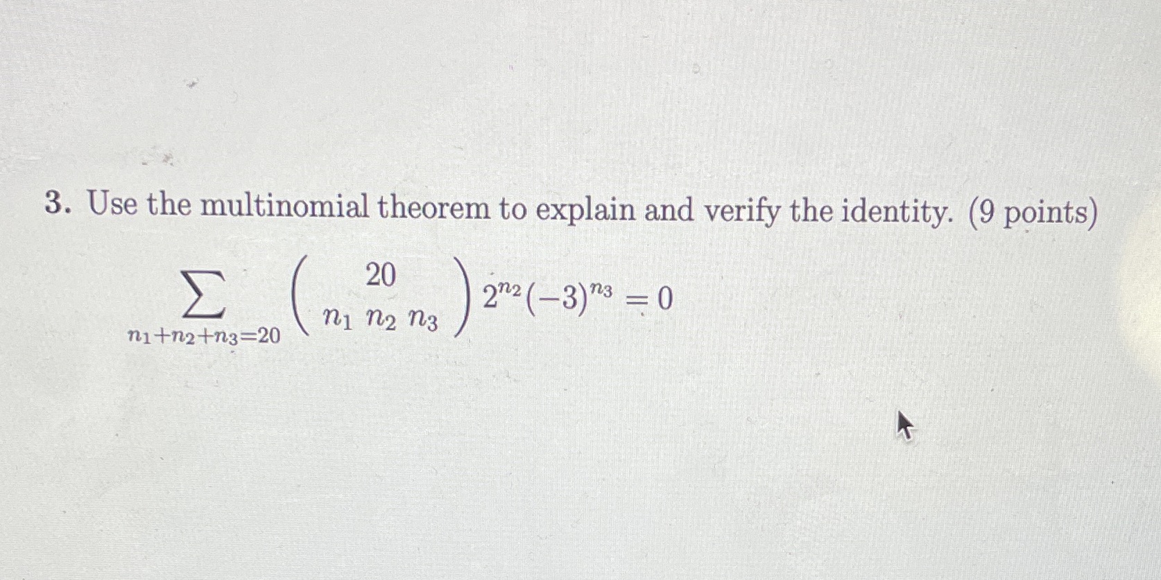 3. Use the multinomial theorem to explain and