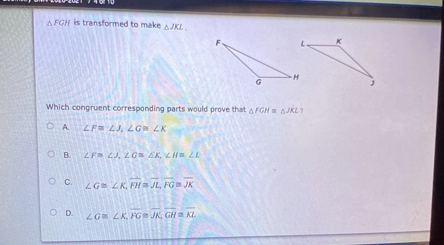of 10 A FGH is transformed to make A JKL . K H G