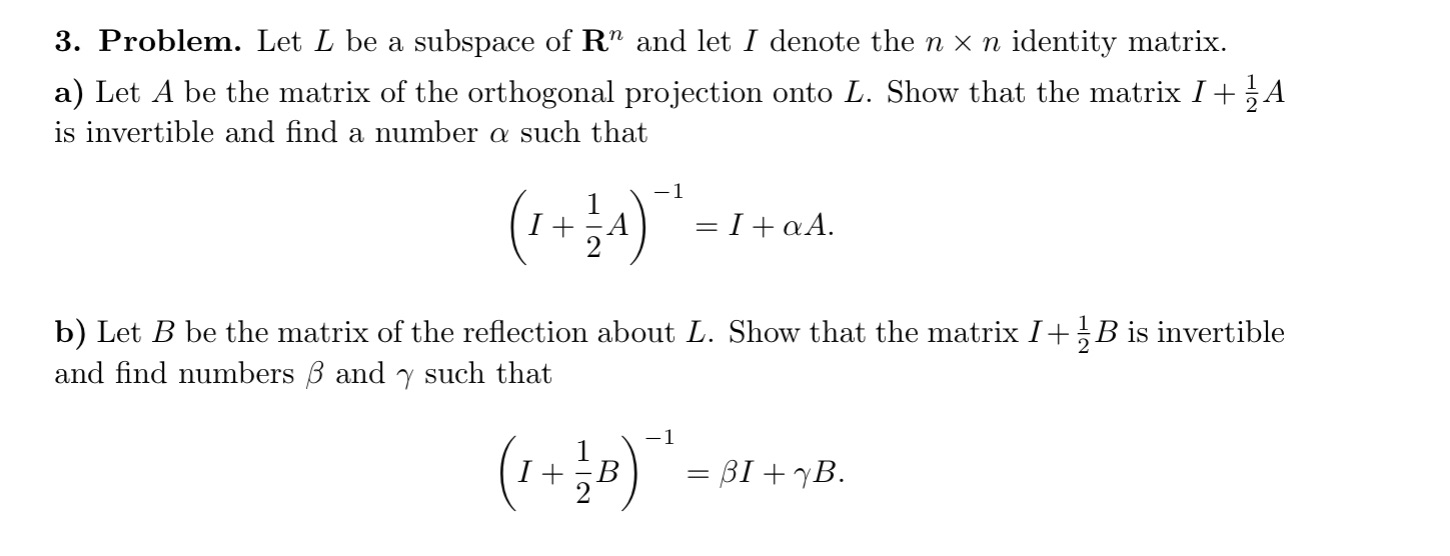 3. Problem. Let L be a subspace of R" and let I