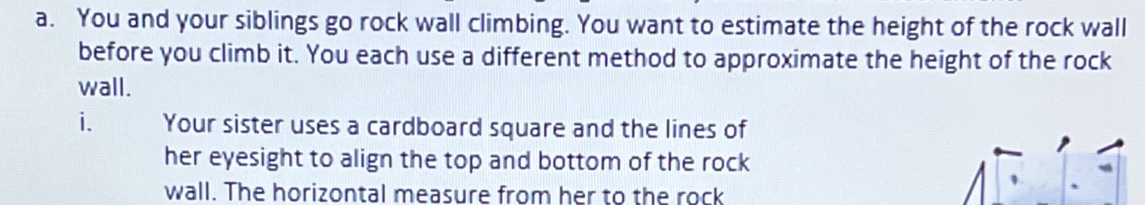 a. You and your siblings go rock wall climbing.