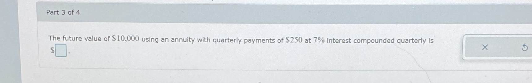 Part 3 of 4 The future value of $ 10,000 using an