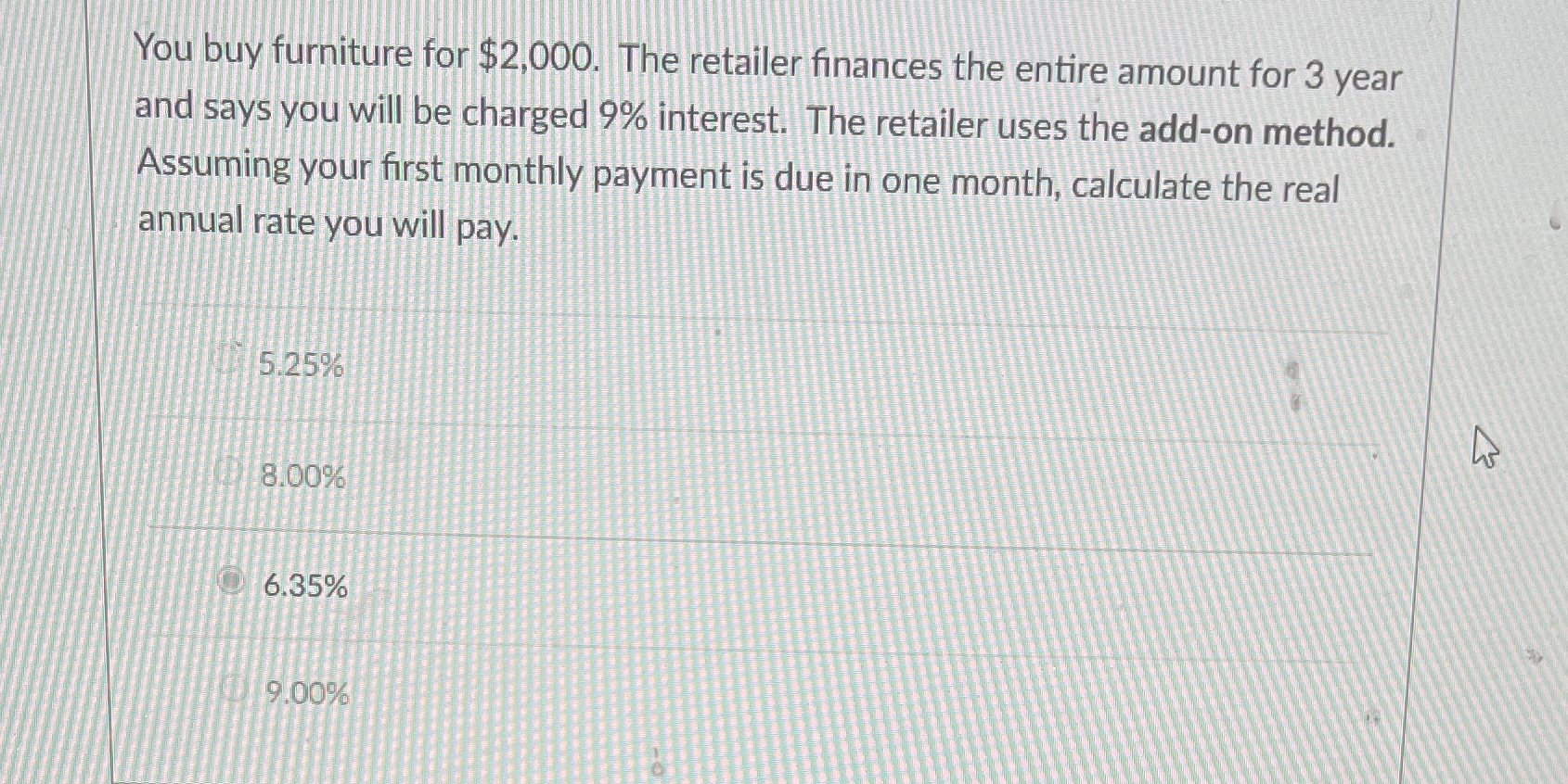 You buy furniture for $2,000. The retailer