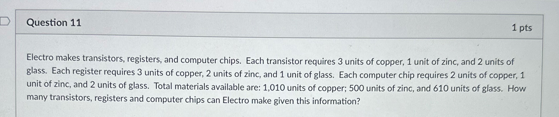 Question 11 Question 11 1 pts Electro makes